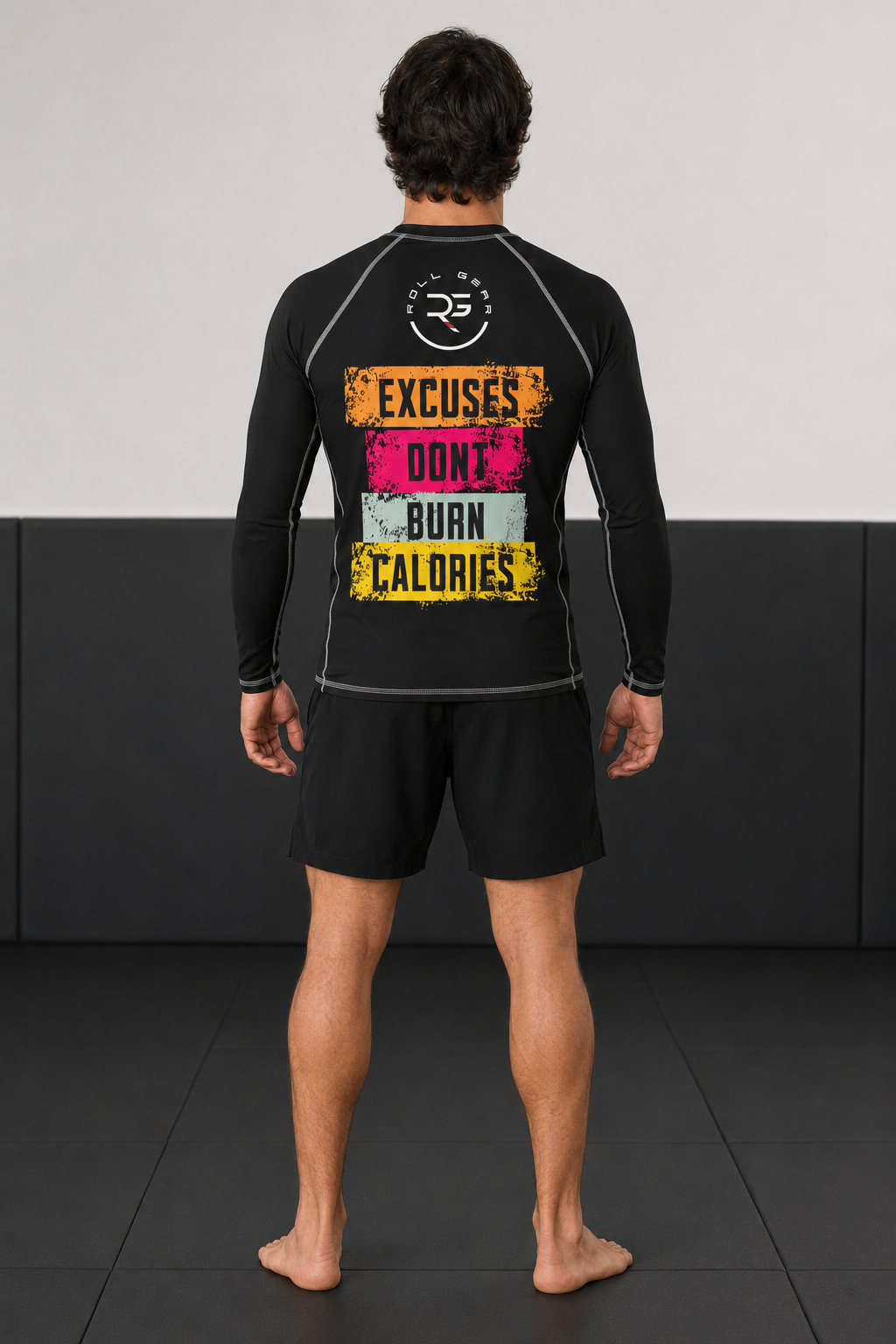 Roll Gear Excuses Don’t Burn Calories Rash Guard – Black – Men’s, back view, Excuses Don't Burn Calories back print.