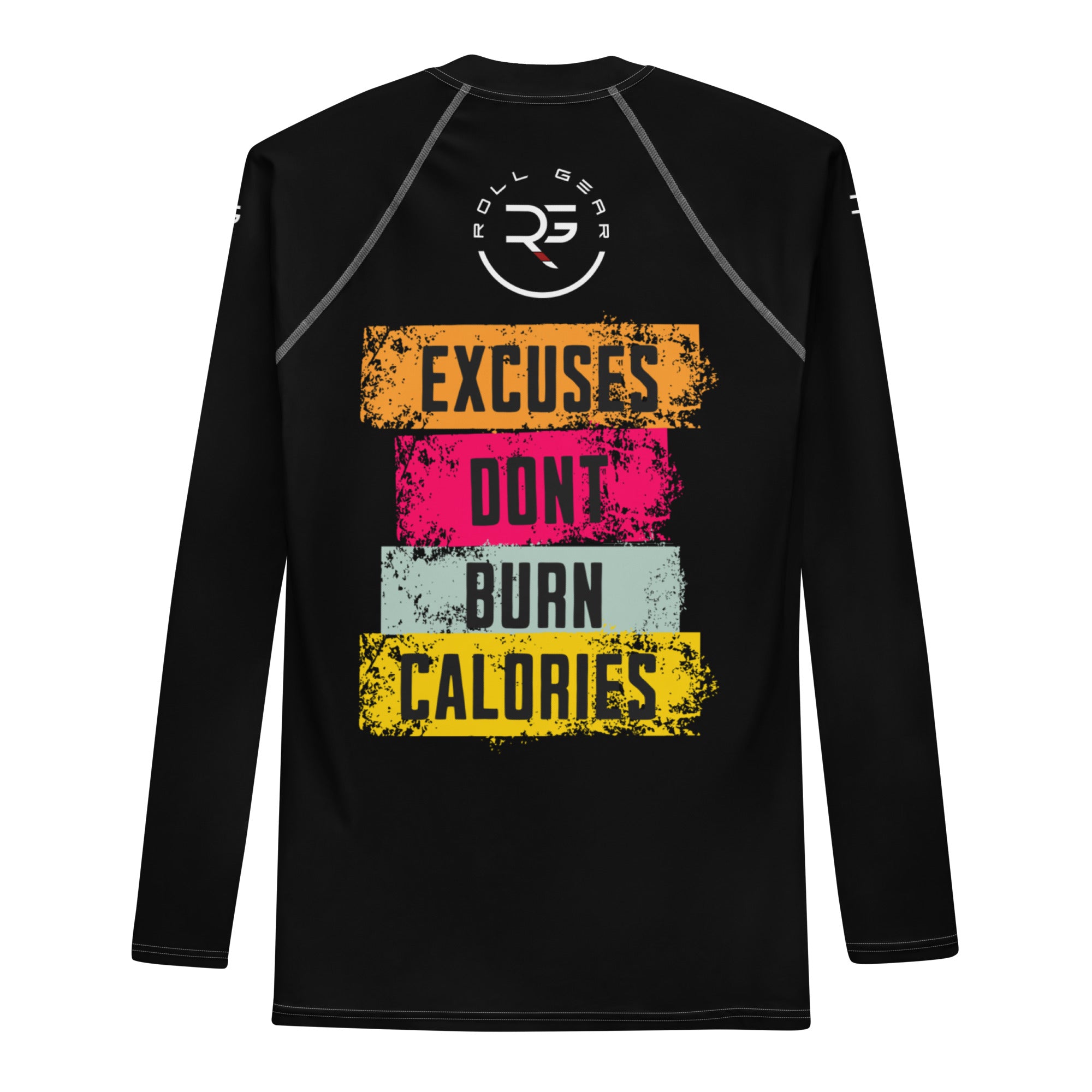 Roll Gear Excuses Don’t Burn Calories Long Sleeve Rash Guard – Black – Men’s, back view, all-over print.