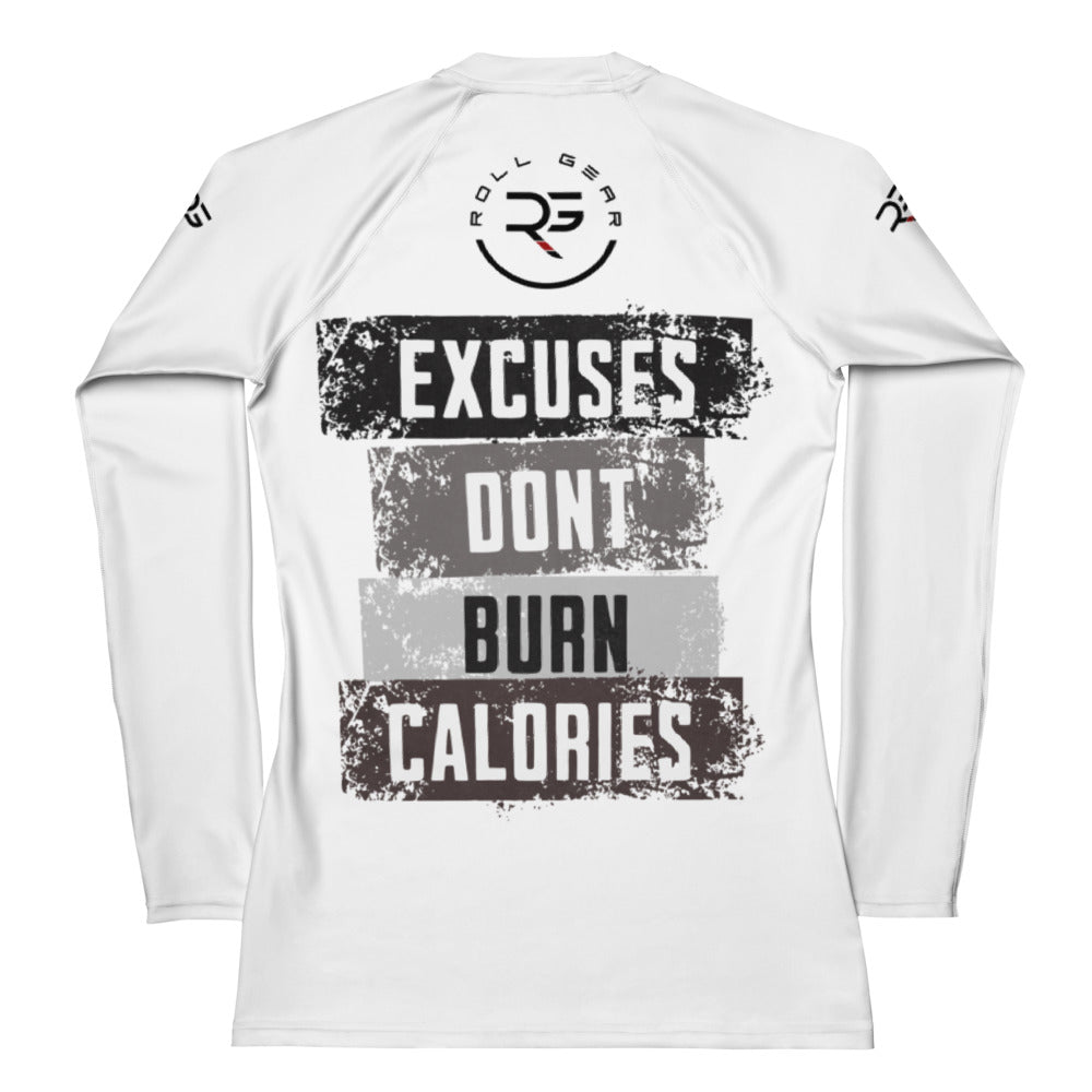 Roll Gear Excuses Don’t Burn Calories Long Sleeve Rash Guard – White – Women’s, flat back view, slogan graphic.