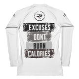 Roll Gear Excuses Don’t Burn Calories Long Sleeve Rash Guard – White – Women’s, flat back view, slogan graphic.