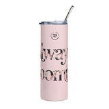 Roll Gear light pink stainless steel tumbler with floral "Always Blooming" text and metal straw.