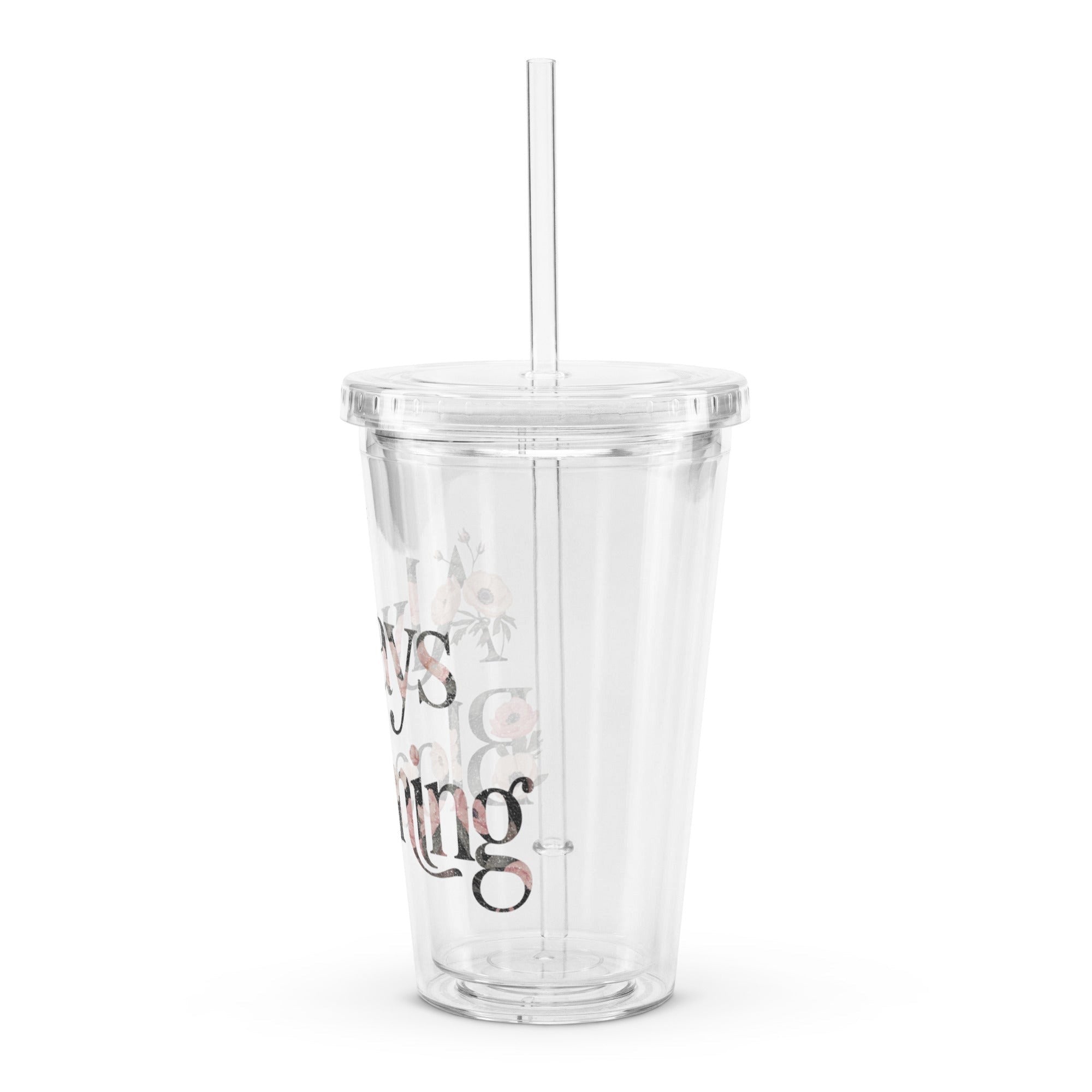 Roll Gear Always Blooming Clear Double-Wall Tumbler, side view of the print.