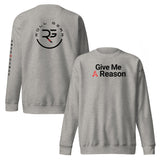 Roll Gear grey crewneck sweatshirt with "Give Me A Reason" text on front and logo on back.