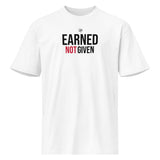 Roll Gear Earned Not Given white 100% combed ring-spun cotton heavyweight t-shirt with graphic print.