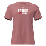 Roll Gear women's relaxed fit crew neck tee in dusty rose pink, featuring "EARNED NOT GIVEN" graphic.