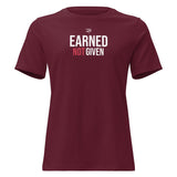 Roll Gear women's relaxed fit maroon cotton t-shirt with white and red "Earned Not Given" graphic.