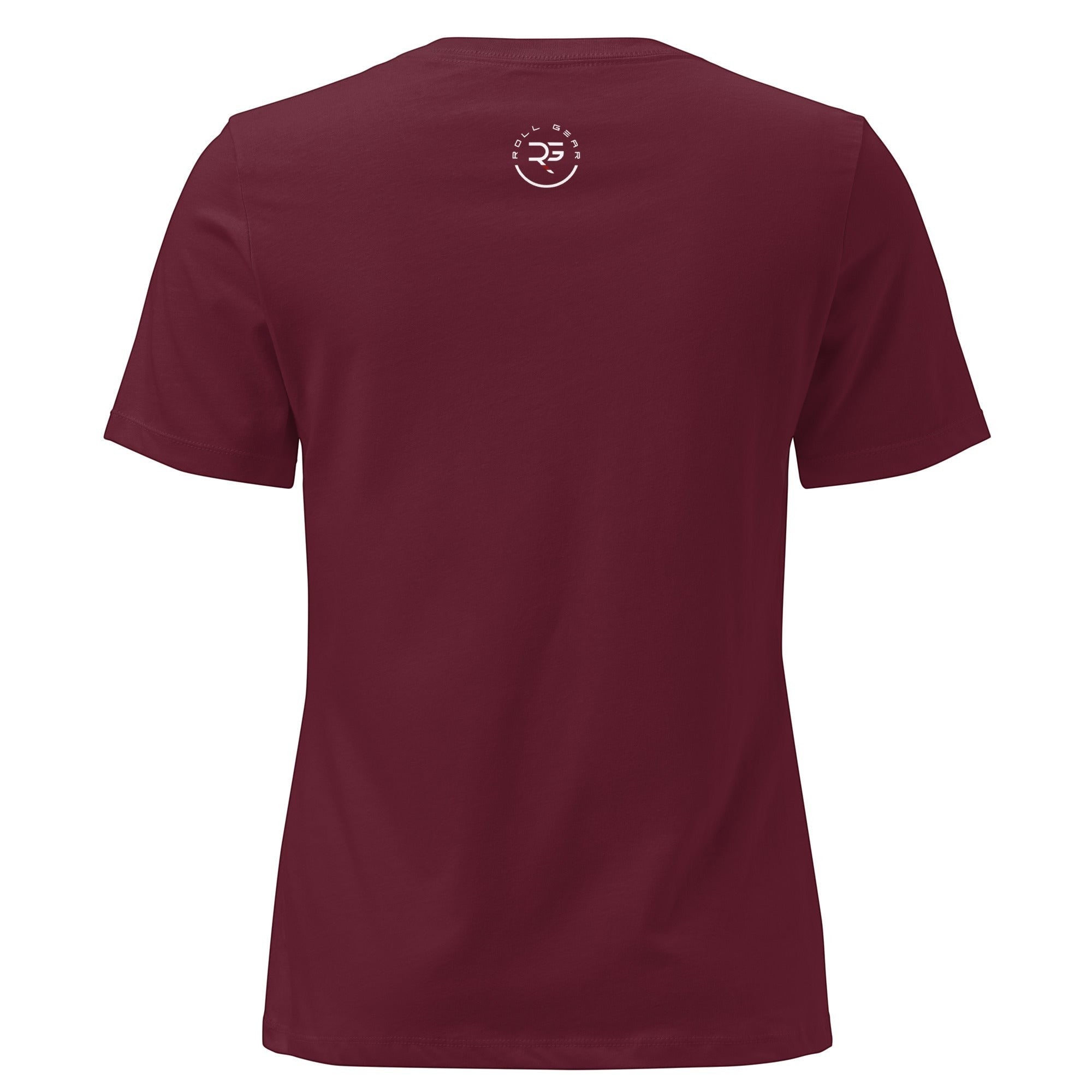 Roll Gear women's relaxed fit maroon cotton t-shirt with 'Earned Not Given' graphic on back.