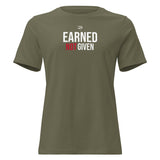 Roll Gear women's relaxed fit olive green cotton t-shirt with "Earned Not Given" graphic