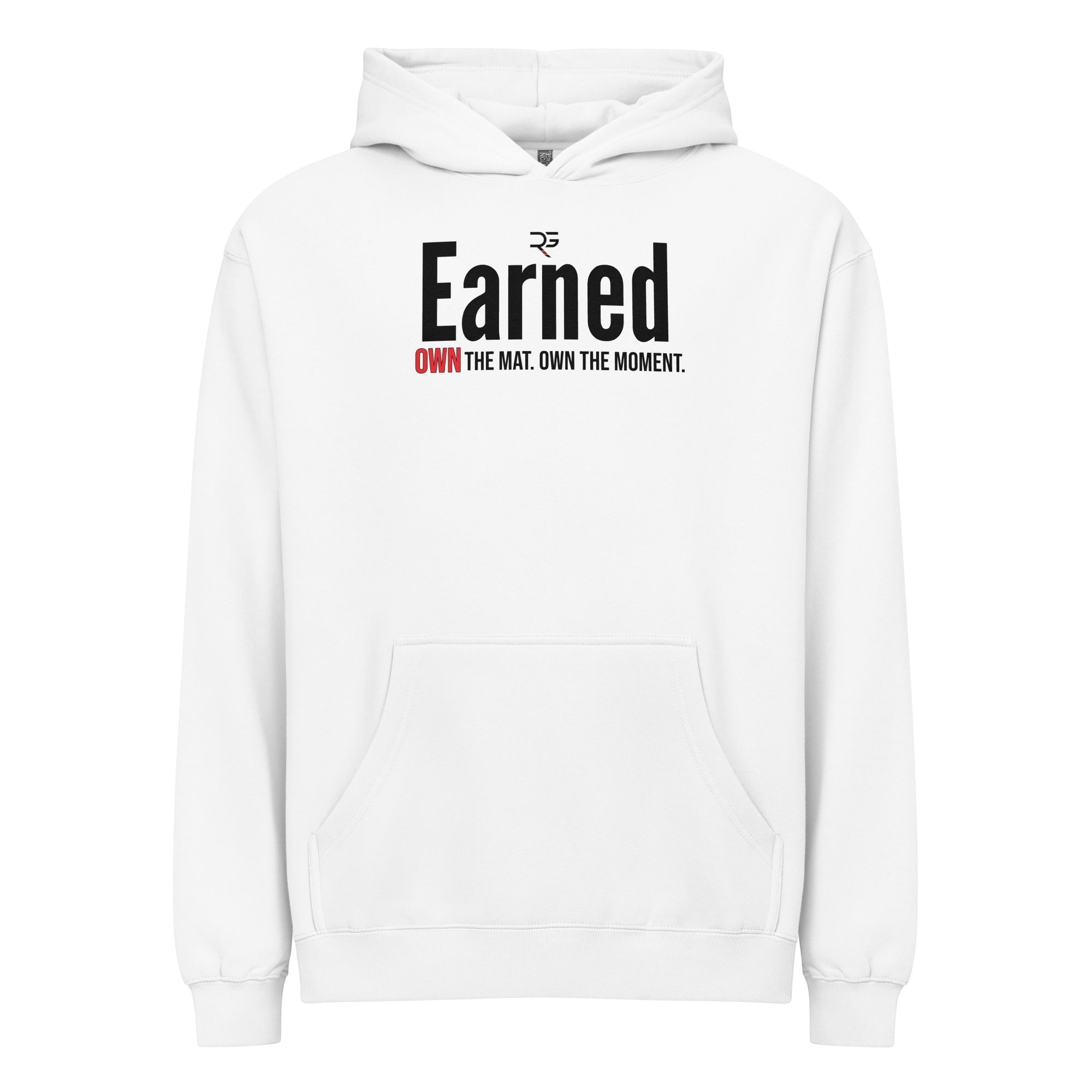 Roll Gear white cotton pullover sweatshirt with "Earned" graphic and "OWN THE MAT. OWN THE MOMENT." text.