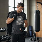 Roll Gear men's dark grey 100% cotton t-shirt with "Excuses Dont Burn Calories" graphic. Athletic fit.