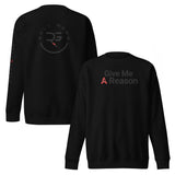 Roll Gear black crewneck sweatshirt with "Give Me A Reason" graphic on front and logo on back. Cotton blend.