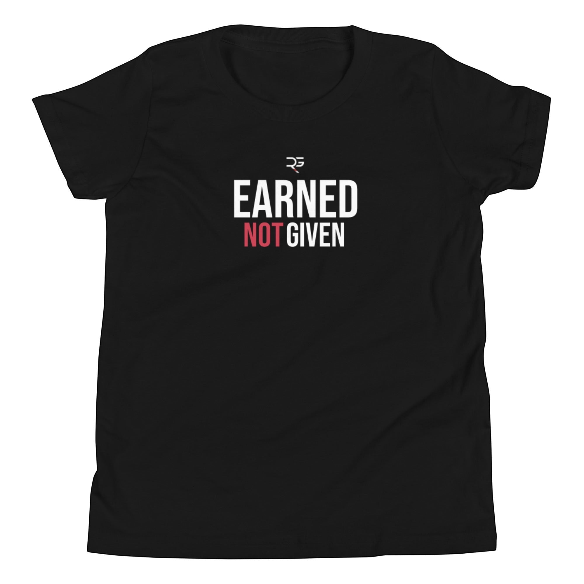Roll Gear Youth Earned Not Given T-Shirt, flat front view, Earned Not Given text.