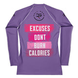 Roll Gear Excuses Don’t Burn Calories Long Sleeve Rash Guard – Purple – Women’s, flat back view, slogan graphic.