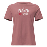 Roll Gear Women's Earned Not Given Motivational T-Shirt.