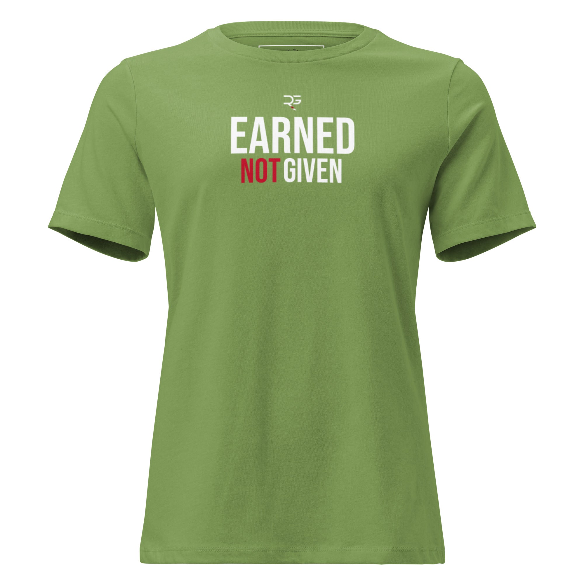 Roll Gear Women's Earned Not Given Motivational T-Shirt, Leaf, front view.